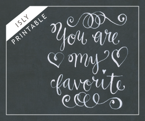 You are my favorite - Printable artwork